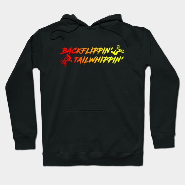 BMX Backflippin & Tailwhippin Hoodie by Hucker Apparel